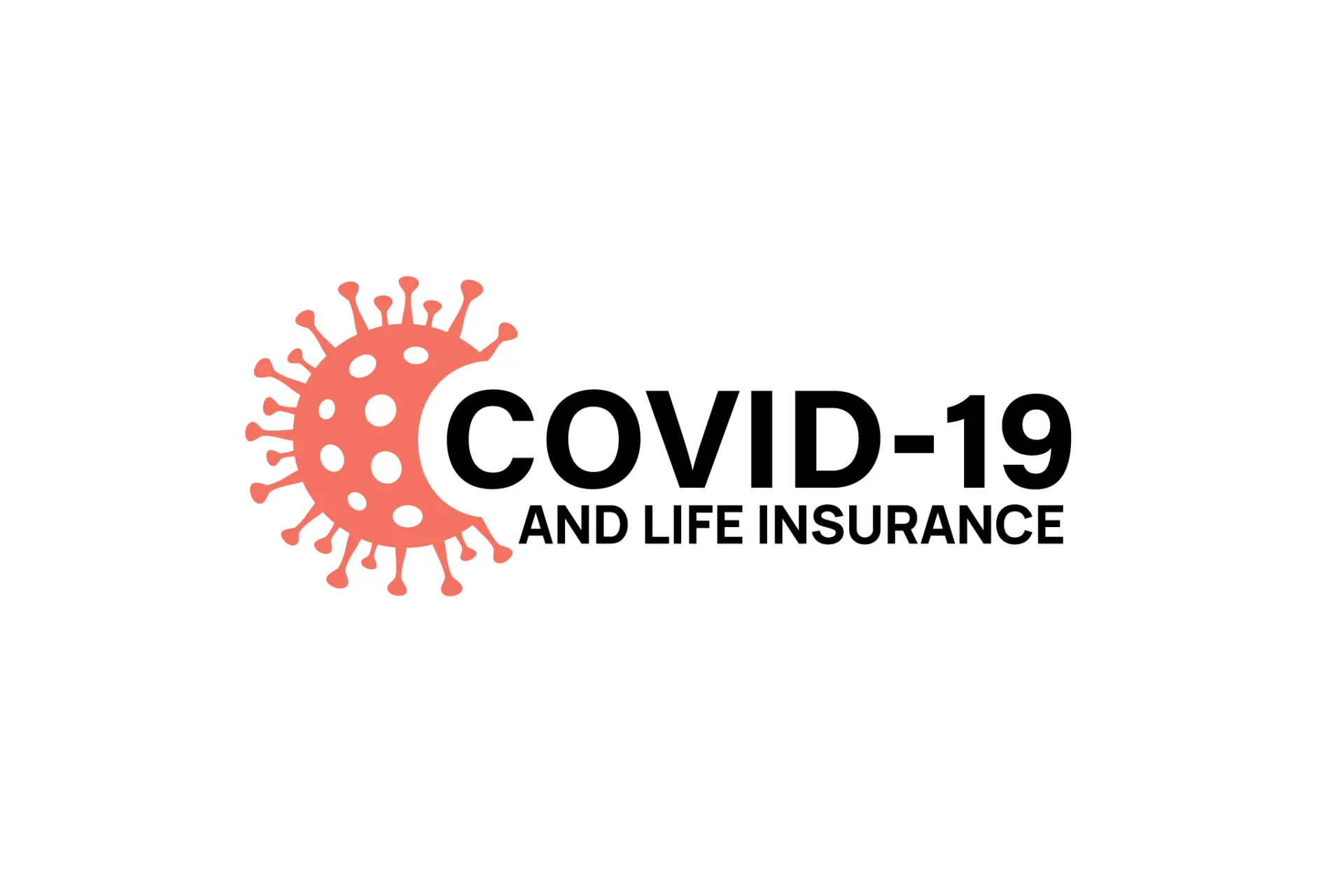 How Does COVID-19 Affect Life Insurance?